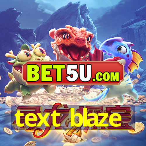 text blaze